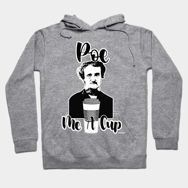 Poe Me A Cup Funny Classic Design Hoodie by Tshirtfort